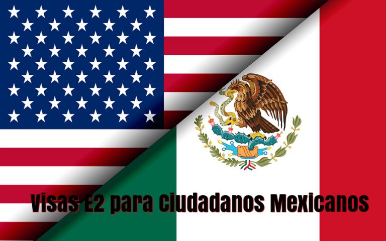 Visas E2 para Ciudadanos Mexicanos