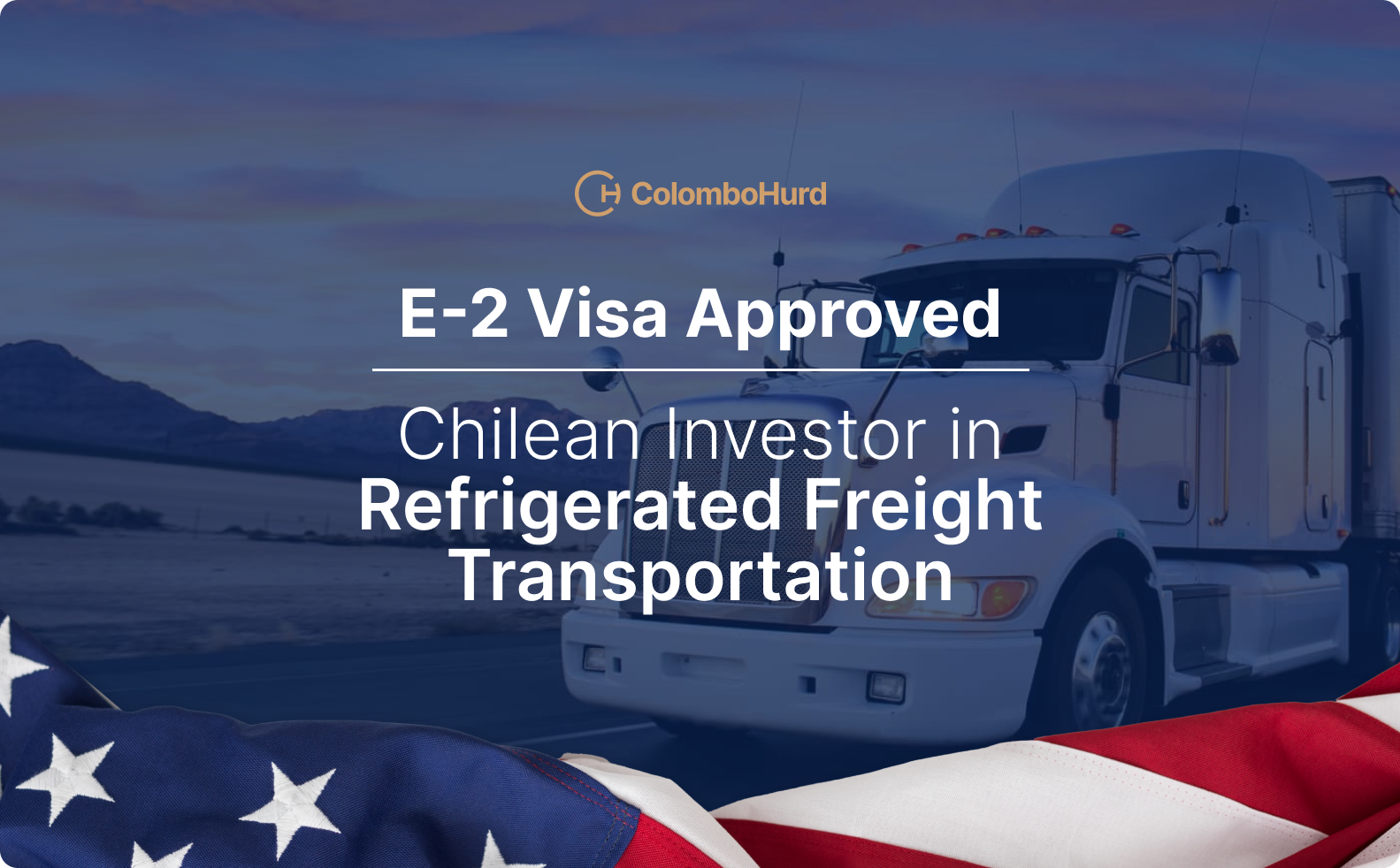 E-2 Visa Approved for Chilean Investor