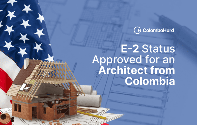 E-2 Status Approved for an Architect from Colombia