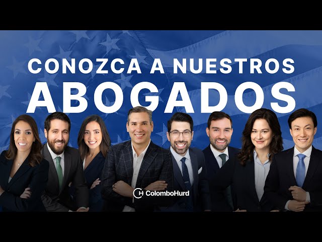 Dentro de Colombo & Hurd: Conoce a nuestros abogados de inmigración
