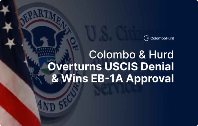 Colombo & Hurd Overturns EB-1A denial