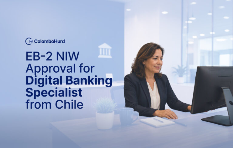 EB-2 NIW Approval for Digital Banking Specialist from Chile