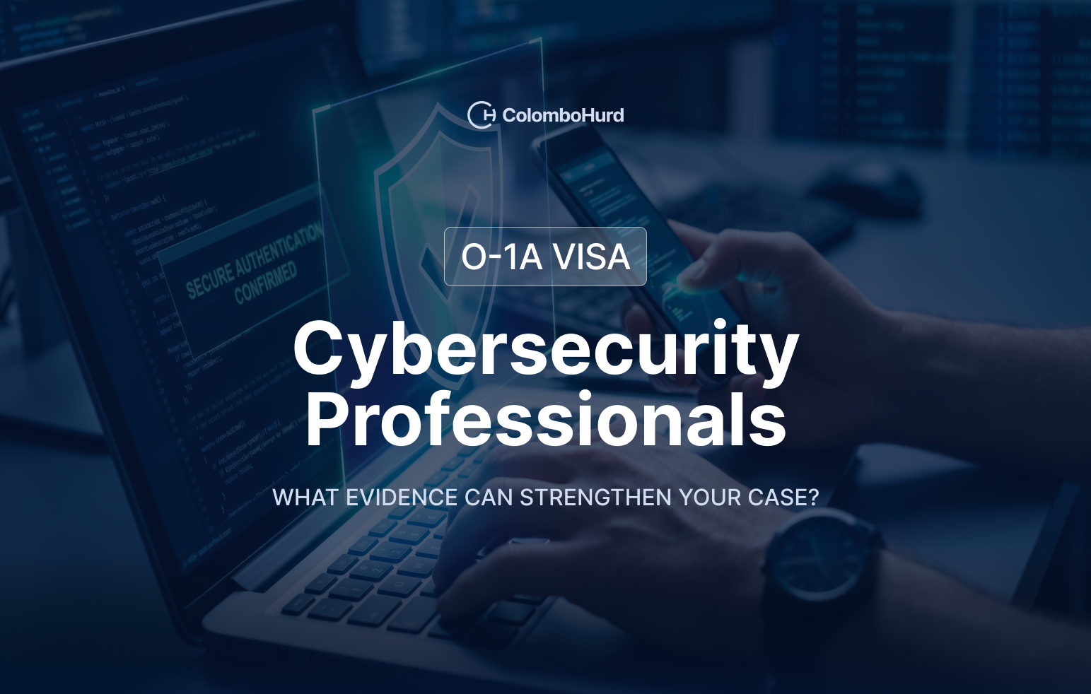 O-1A Visa for Cybersecurity Professionals