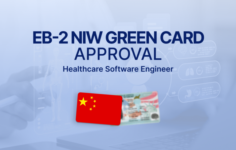 EB-2 NIW Green Card Approval for Healthcare Software Engineer from China